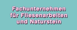 Fachunternehmen f&uuml;r Fliesenarbeiten und Naturstein